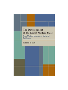 Development of the Dutch Welfare State, The - 9780822985518