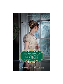 The Making of Mrs. Hale - 9780825445354