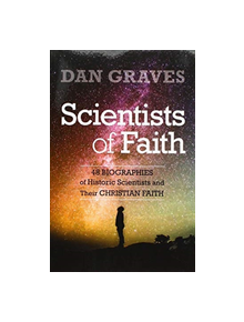 Scientists of Faith - 9780825446108