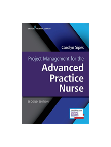 Project Management for the Advanced Practice Nurse - 9780826161956