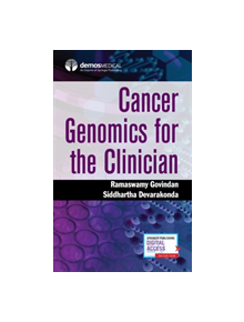 Cancer Genomics for the Clinician - 9780826168672