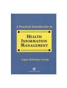 A Practical Introduction to Health Information Management - 9780834212312