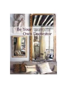 Be Your Own Decorator - 9780847838448