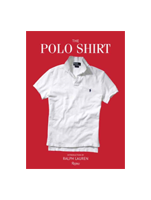 The Polo Shirt - 9780847866304