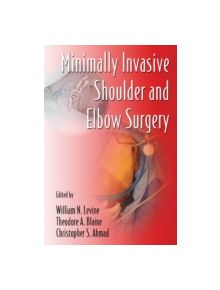 Minimally Invasive Shoulder and Elbow Surgery - 9780849372155