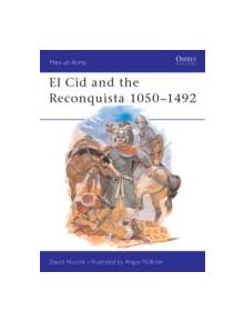 El Cid and the Reconquista - 9780850458404