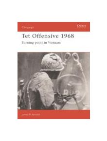 Tet Offensive, 1968 - 9780850459609