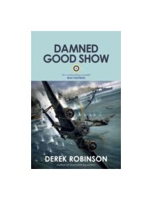 Damned Good Show - 9780857051172