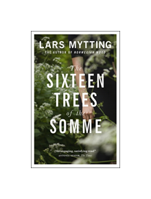 The Sixteen Trees of the Somme - 9780857056061