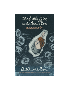 The Little Girl on the Ice Floe - 9780857059550