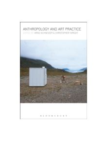 Anthropology and Art Practice - 9780857851802