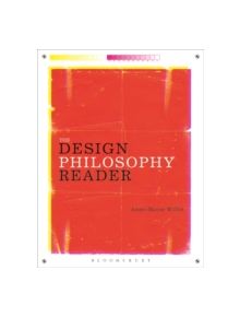 The Design Philosophy Reader - 9780857853509