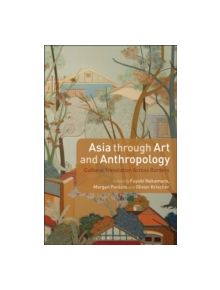 Asia through Art and Anthropology - 9780857854490