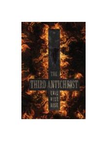 The Third Antichrist - 9780857896667