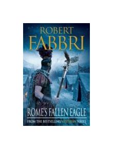 Rome's Fallen Eagle - 9780857897466