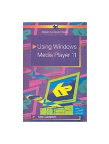 Using Windows Media Player 11 - 9780859345736