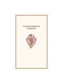 Caxton's Book of Curtesye - 9780859919500