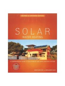 Solar Water Heating--Revised & Expanded Edition - 9780865716681
