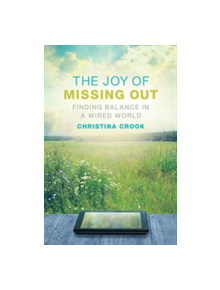 The Joy of Missing Out - 9780865717671