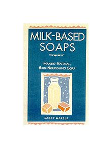 Milk-Based Soaps - 9780882669847