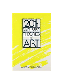 Twentieth-Century Theories of Art - 9780886291112