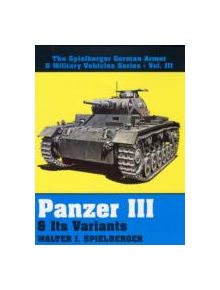 Panzer III and Its Variants - 9780887404481