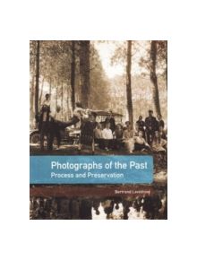 Photographs of the Past - Process and Preservation - 9780892369577
