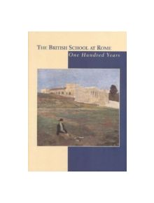 The British School at Rome - 9780904152357