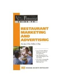 Food Service Professionals Guide to Restaurant Marketing & Advertising - 9780910627139