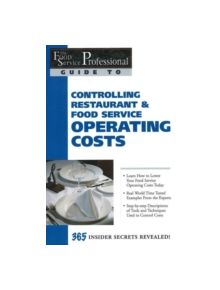 Food Service Professionals Guide to Controlling Restaurant & Food Service Operating Costs - 9780910627153