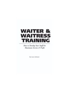 Food Service Professionals Guide to Waiter & Waitress Training - 9780910627207