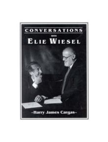 Conversations with Elie Wiesel - 9780912083582