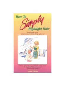 How to Simply Highlight Hair - 9780929883021