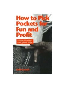 How to Pick Pockets for Fun & Profit - 9780941599184