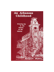 Arkansas Childhood - 9780943099064