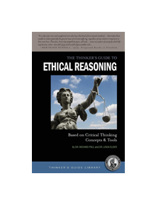 The Thinker's Guide to Ethical Reasoning - 9780944583173