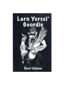 Larn Yersel' Geordie - 9780946928019