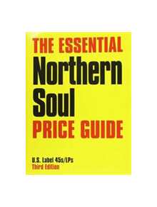 ESSENTIAL NORTHERN SOUL PRICE GUIDE - 9780956383143