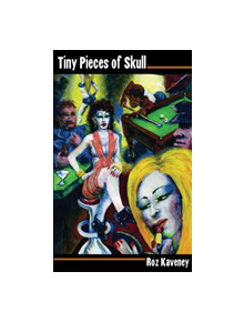 Tiny Pieces of Skull or, a Lesson in Manners - 9780956971975