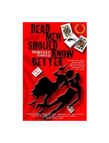Dead Men Should Know Better - 9780957478312
