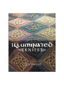 Illuminated Knits - 9780992769017