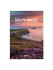 Photographing South Wales - 9780992905187