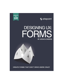 Designing UX: Forms - 9780994347053