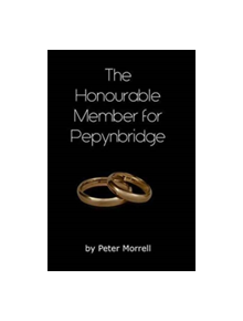 The Honourable Member for Pepynbridge - 9780995480544