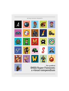 SNES/Super Famicom: A Visual Compendium - 9780995658622
