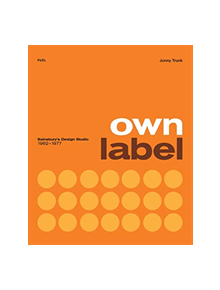 Own Label: Sainsbury's Design Studio: 1962 - 1977 - 9780995745582
