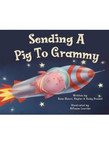 Sending a Pig to Grammy - 9780996509718