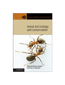 Wood Ant Ecology and Conservation - 9781107048331