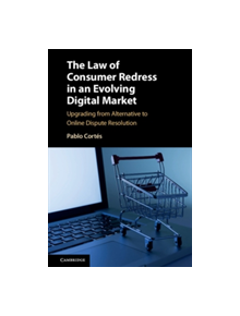 The Law of Consumer Redress in an Evolving Digital Market - 9781107079007