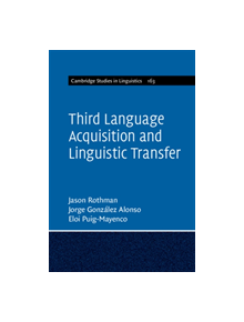 Third Language Acquisition and Linguistic Transfer - 9781107082885